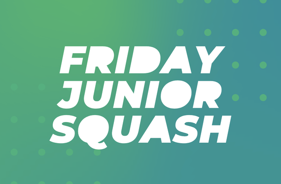 FRIDAY JUNIOR SQUASH